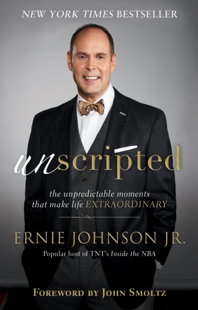 Unscripted : The Unpredictable Moments That Make Life Extraordinary, EPUB eBook