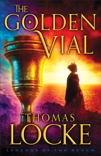 The Golden Vial (Legends of the Realm Book #3), EPUB eBook