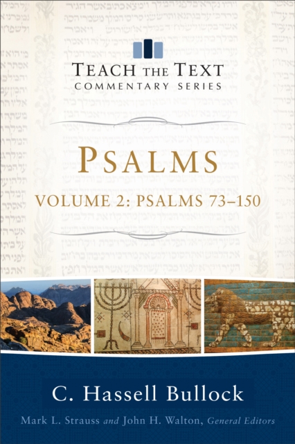 Psalms : Volume 2 (Teach the Text Commentary Series) : Psalms 73-150, EPUB eBook