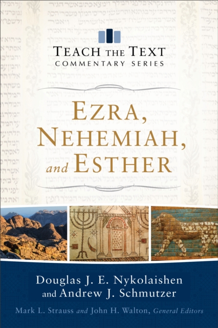 Ezra, Nehemiah, and Esther (Teach the Text Commentary Series), EPUB eBook