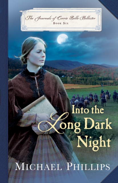 Into the Long Dark Night (The Journals of Corrie Belle Hollister Book #6), EPUB eBook