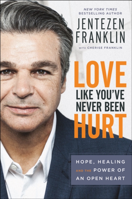 Love Like You've Never Been Hurt : Hope, Healing and the Power of an Open Heart, EPUB eBook