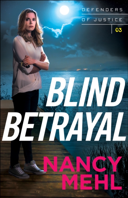 Blind Betrayal (Defenders of Justice Book #3), EPUB eBook