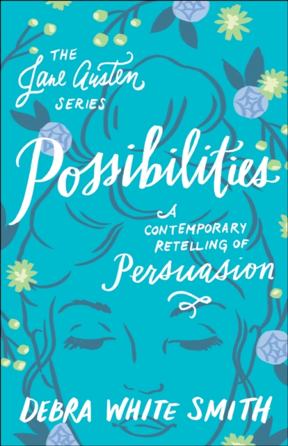 Possibilities (The Jane Austen Series) : A Contemporary Retelling of Persuasion, EPUB eBook