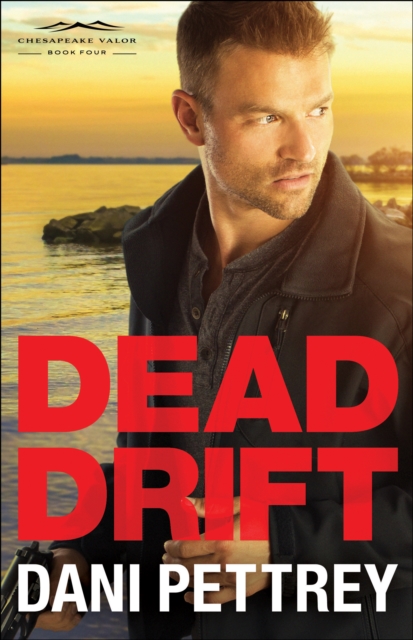 Dead Drift (Chesapeake Valor Book #4), EPUB eBook