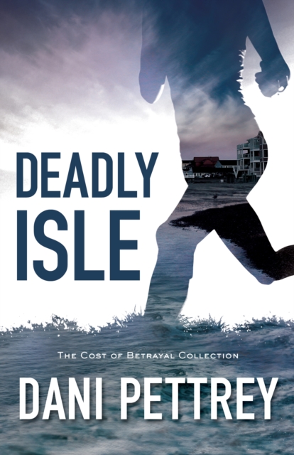 Deadly Isle (The Cost of Betrayal Collection), EPUB eBook