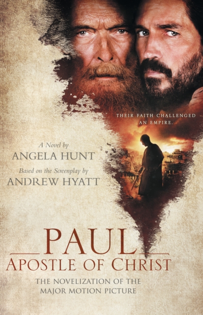 Paul, Apostle of Christ : The Novelization of the Major Motion Picture, EPUB eBook