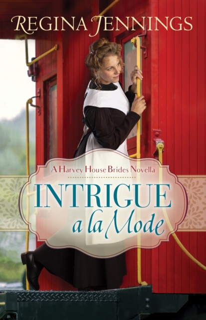 Intrigue a la Mode (A Harvey House Brides Novella), EPUB eBook