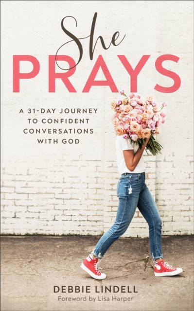She Prays : A 31-Day Journey to Confident Conversations with God, EPUB eBook