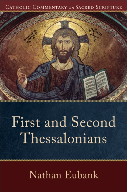 First and Second Thessalonians (Catholic Commentary on Sacred Scripture), EPUB eBook
