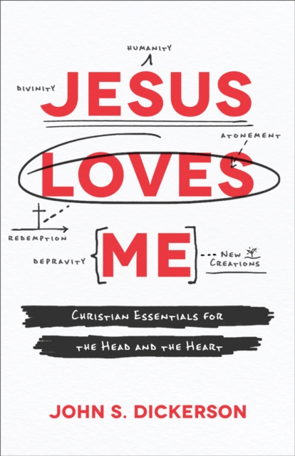 Jesus Loves Me : Christian Essentials for the Head and the Heart, EPUB eBook