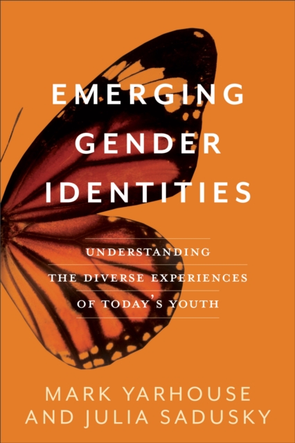 Emerging Gender Identities : Understanding the Diverse Experiences of Today's Youth, EPUB eBook