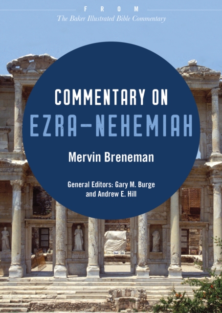 Commentary on Ezra-Nehemiah : From The Baker Illustrated Bible Commentary, EPUB eBook