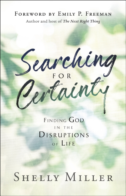 Searching for Certainty : Finding God in the Disruptions of Life, EPUB eBook