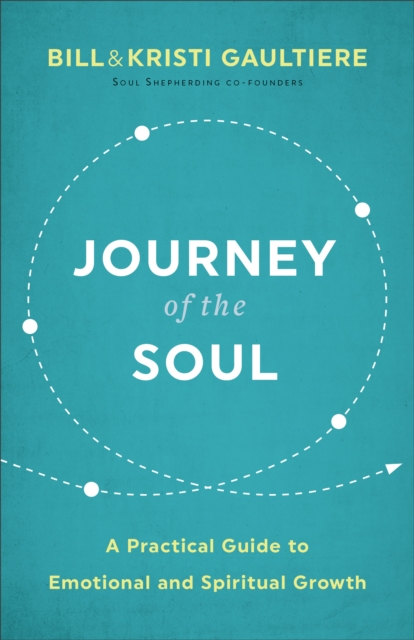 Journey of the Soul : A Practical Guide to Emotional and Spiritual Growth, EPUB eBook