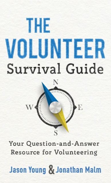 The Volunteer Survival Guide : Your Question-and-Answer Resource for Volunteering, EPUB eBook
