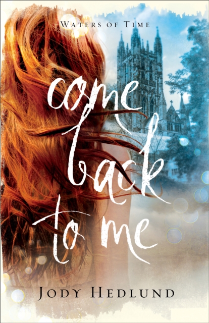 Come Back to Me (Waters of Time Book #1), EPUB eBook