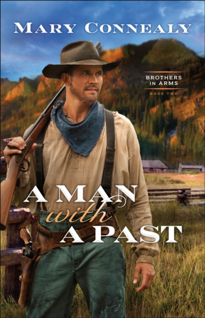 A Man with a Past (Brothers in Arms Book #2), EPUB eBook