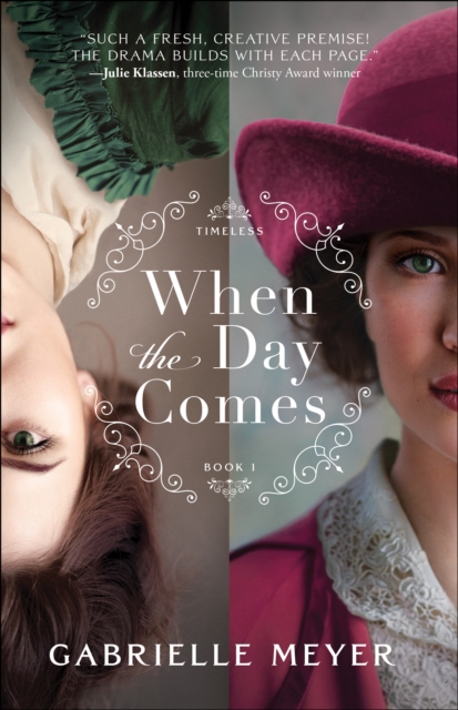 When the Day Comes (Timeless Book #1), EPUB eBook