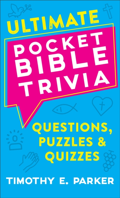 Ultimate Pocket Bible Trivia : Questions, Puzzles & Quizzes, EPUB eBook