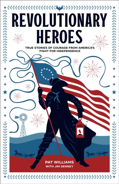 Revolutionary Heroes : True Stories of Courage from America's Fight for Independence, EPUB eBook