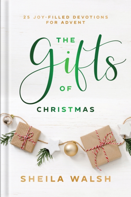 The Gifts of Christmas : 25 Joy-Filled Devotions for Advent, EPUB eBook