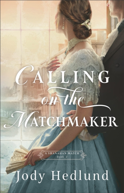 Calling on the Matchmaker (A Shanahan Match Book #1), EPUB eBook