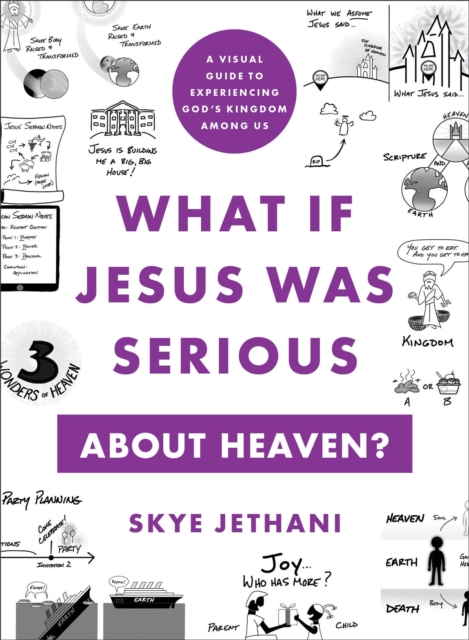 What If Jesus Was Serious about Heaven? : A Visual Guide to Experiencing God's Kingdom among Us, EPUB eBook