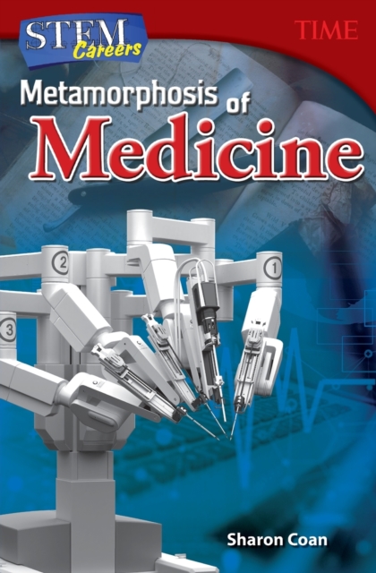 STEM Careers: Metamorphosis of Medicine, Paperback / softback Book