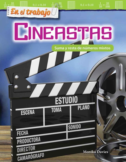 En el trabajo: Cineastas : Suma y resta de numeros mixtos, PDF eBook