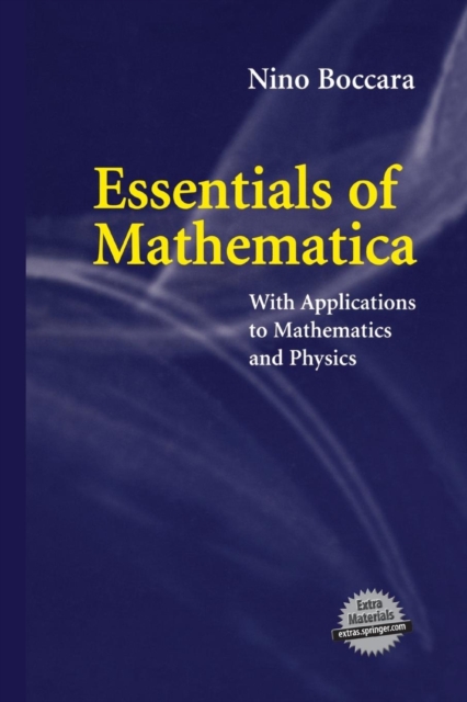 Essentials of Mathematica : With Applications to Mathematics and Physics, Paperback Book