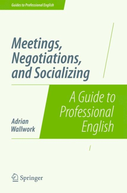Meetings, Negotiations, and Socializing : A Guide to Professional English, EPUB eBook