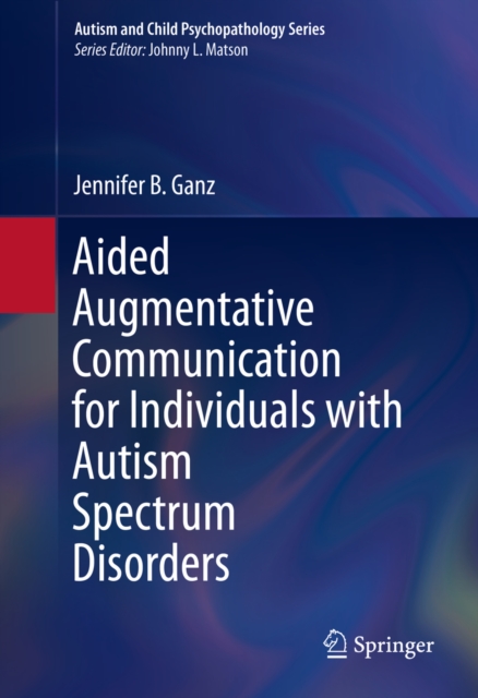 Aided Augmentative Communication for Individuals with Autism Spectrum Disorders, PDF eBook