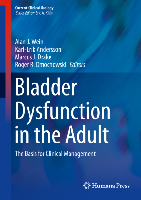 Bladder Dysfunction in the Adult : The Basis for Clinical Management, PDF eBook