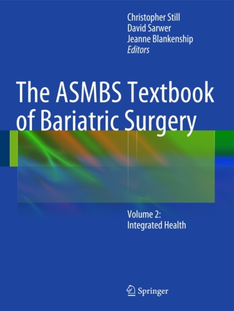 The ASMBS Textbook of Bariatric Surgery : Volume 2: Integrated Health, Hardback Book