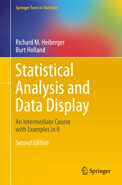 Statistical Analysis and Data Display : An Intermediate Course with Examples in R, PDF eBook