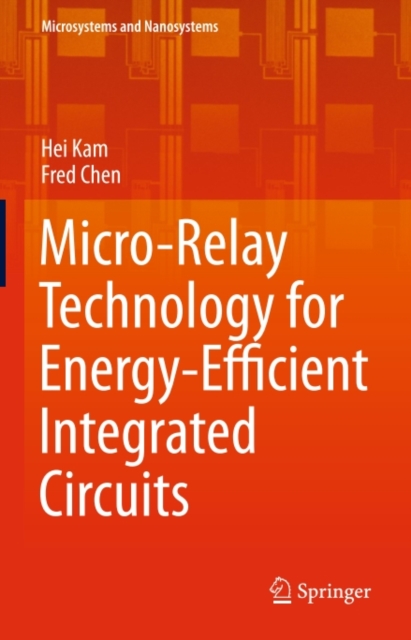 Micro-Relay Technology for Energy-Efficient Integrated Circuits, PDF eBook