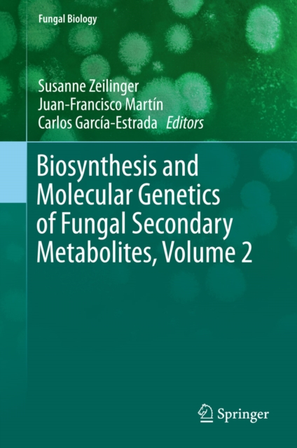 Biosynthesis and Molecular Genetics of Fungal Secondary Metabolites, Volume 2, PDF eBook
