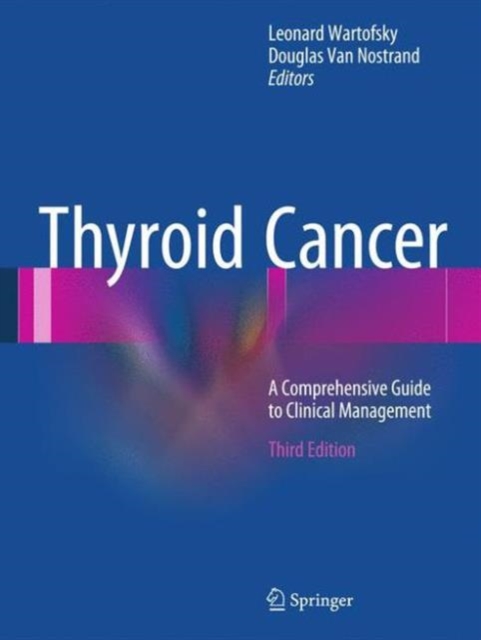 Thyroid Cancer : A Comprehensive Guide to Clinical Management, Hardback Book