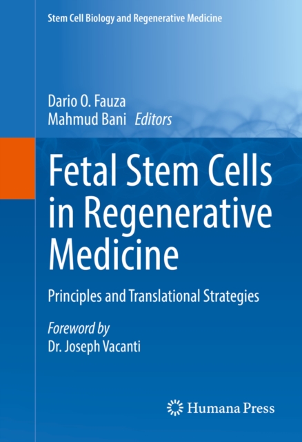 Fetal Stem Cells in Regenerative Medicine : Principles and Translational Strategies, PDF eBook