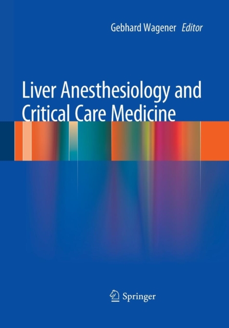Liver Anesthesiology and Critical Care Medicine, Paperback / softback Book
