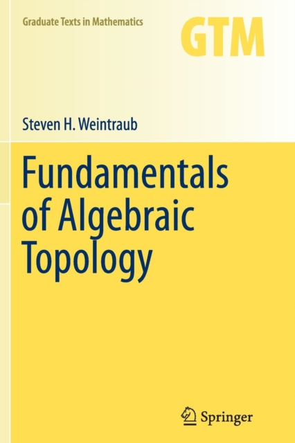 Fundamentals of Algebraic Topology, Paperback / softback Book