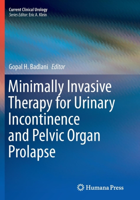 Minimally Invasive Therapy for Urinary Incontinence and Pelvic Organ Prolapse, Paperback / softback Book