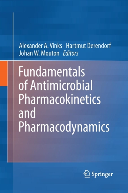 Fundamentals of Antimicrobial Pharmacokinetics and Pharmacodynamics, Paperback / softback Book