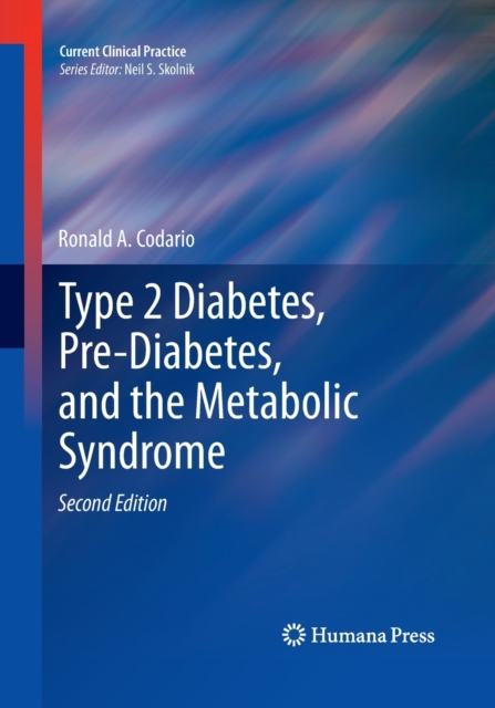 Type 2 Diabetes, Pre-Diabetes, and the Metabolic Syndrome, Paperback / softback Book