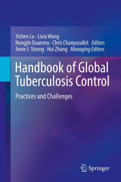 Handbook of Global Tuberculosis Control : Practices and Challenges, Hardback Book