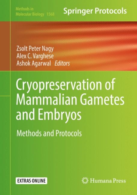 Cryopreservation of Mammalian Gametes and Embryos : Methods and Protocols, EPUB eBook