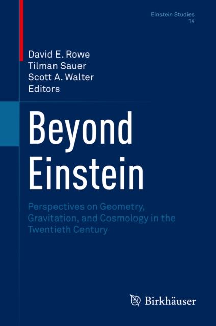 Beyond Einstein : Perspectives on Geometry, Gravitation, and Cosmology in the Twentieth Century, EPUB eBook