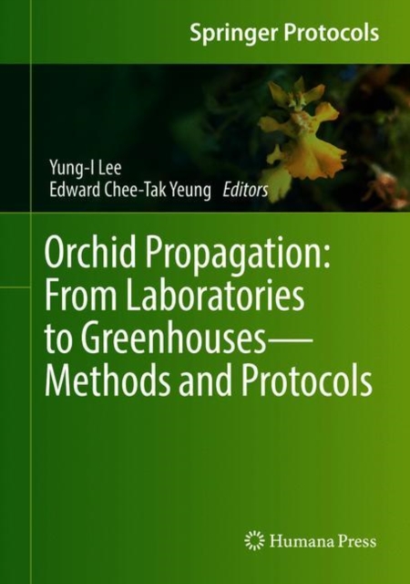 Orchid Propagation: From Laboratories to Greenhouses-Methods and Protocols, EPUB eBook