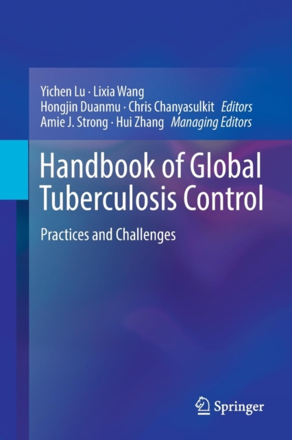 Handbook of Global Tuberculosis Control : Practices and Challenges, Paperback / softback Book
